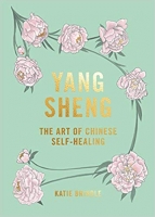 Yang Sheng: The art of Chinese self-healing - [BookFlare]
