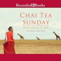 [Audiobook] Chai Tea Sunday by Heather A. Clark