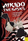 Aikido - The Basics. Techniques, Principles, Concept Aikido - The Basics. Techniques, Principles, Concept