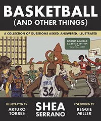 Basketball (and Other Things) - A Collection of Questions Asked, Answered, Illustrated Basketball (and Other Things) - A Collection of Questions Asked, Answered, Illustrated