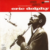 Eric Dolphy - Other Aspects (1960) [EAC-FLAC]