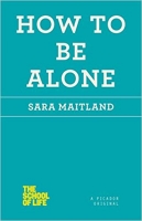 How to Be Alone (The School of Life)