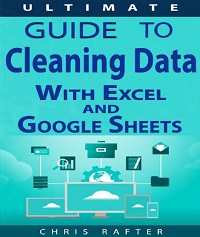 The Ultimate Guide to Cleaning Data in Excel and Google Sheets