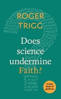 Does Science Undermine Faith? - 	Roger Trigg