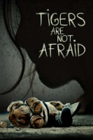 Tigers Are Not Afraid 2017 SUBBED WEBRip x264 - SHADOW[TGx]