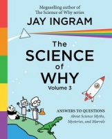 The Science of Why, Volume 3 by Jay Ingram (.epub) The Science of Why, Volume 3 by Jay Ingram (.epub)