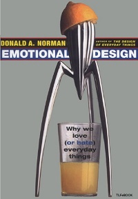Emotional Design - Why We Love (Or Hate) Everyday Things