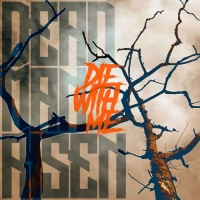 Dead Man Risen - Die with Me (2021) Mp3 320kbps [PMEDIA] ️