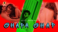 18+ Ghapa Ghap (ullu) Full Show