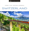 DK Eyewitness Travel Guide Switzerland, 2019 Edition DK Eyewitness Travel Guide Switzerland, 2019 Edition