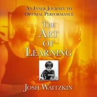 The Art of Learning - Josh Waitzkin - 2014 (Memoirs) [Audiobook] (miok)