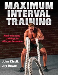 Maximum Interval Training - High-Intensity Training For Elite Performance Maximum Interval Training - High-Intensity Training For Elite Performance