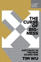 The Curse of Bigness by Tim Wu (.epub)