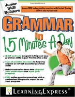 Grammar in 15 Minutes a Day: Junior Skill Buider Grammar in 15 Minutes a Day: Junior Skill Buider
