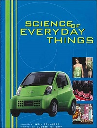 Science of Everyday Things - Real Life Chemistry Science of Everyday Things - Real Life Chemistry