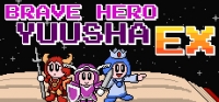 Brave Hero Yuusha EX Brave Hero Yuusha EX