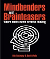 Mindbenders and Brainteasers - Where Maths Meets Creative Thinking Mindbenders and Brainteasers - Where Maths Meets Creative Thinking