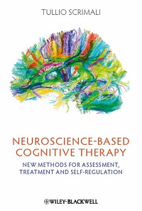 Neuroscience-Based Cognitive Therapy Neuroscience-Based Cognitive Therapy