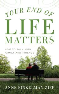 Your End of Life Matters by Anne Finkelman Ziff (.ePUB)