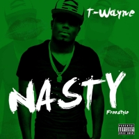 T-Wayne - Nasty Freestyle 2015 {MP3  Single}~{VBUc}