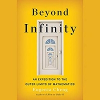 [Audiobook] Beyond Infinity: An Expedition to the Outer Limits of Mathematics