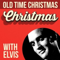 Elvis Presley - Old Time Christmas With Elvis (2019) (320) [DJ]