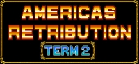 America's Retribution Term 2 America's Retribution Term 2