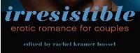 Irresistible - Erotic Romance for Couples Irresistible - Erotic Romance for Couples