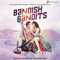 Bandish Bandits (Amazon Original Series Soundtrack) (2020) Mp3 320kbps [PMEDIA] ️