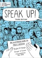 Speak Up!: An Illustrated Guide to Public Speaking, Fourth Edition