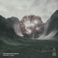 William Black & Matte - Take Me (feat. Runn) [2018] [EDM RG]