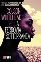 Colson Whitehead - La Ferrovia Sotterranea [EPUB]