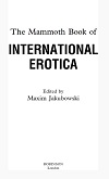 The Mammoth Book of International Erotica The Mammoth Book of International Erotica