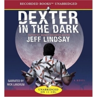 Jeff Lindsay - Dexter, Book 3: Dexter In The Dark - Audiobook