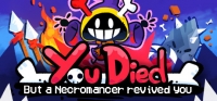 You Died but a Necromancer revived you You Died but a Necromancer revived you
