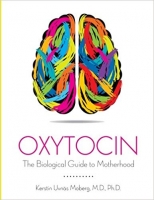Oxytocin: The Biological Guide to Motherhood report add bookmark