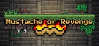 Mustache or Revenge Mustache or Revenge