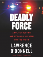 Deadly Force--Lawrence O'Donnell