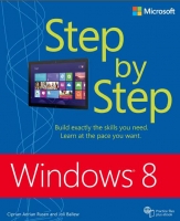 Windows 8 Step by Step - Build Exactly the Skills you need