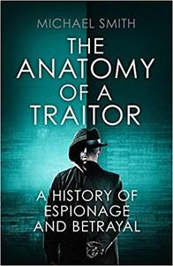The Anatomy of a Traitor by Michael Smith (.ePUB)