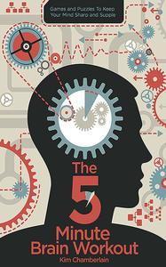 The 5 Minute Brain Workout by Kim Chamberlain (.ePUB)