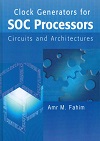 Clock Generators For Soc Processors - Circuits And Architectures Clock Generators For Soc Processors - Circuits And Architectures
