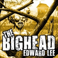 The Bighead - Edward Lee - 2018 (Horror) [Audiobook] (miok) [WWRG]