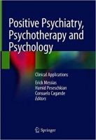 Positive Psychiatry, Psychotherapy and Psychology: Clinical Applications PDF {Hope}