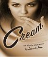 Cream - An Erotic Romance By Lana Fox Cream - An Erotic Romance By Lana Fox
