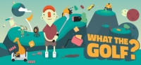 WHAT THE GOLF? WHAT THE GOLF?