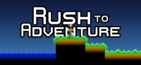 Rush to Adventure Rush to Adventure