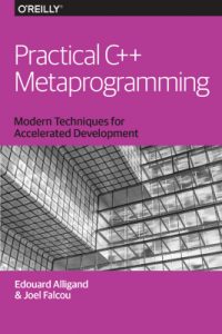 Practical C++ Metaprogramming: Modern Techniques for Accelerated Development [NulledPremium]