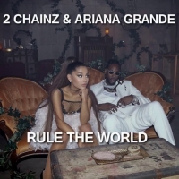 2 Chainz - Rule The World (feat. Ariana Grande) (2019) Mp3