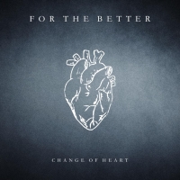 For the Better - Change of Heart [320 KBPS][2018][pradyutvam]